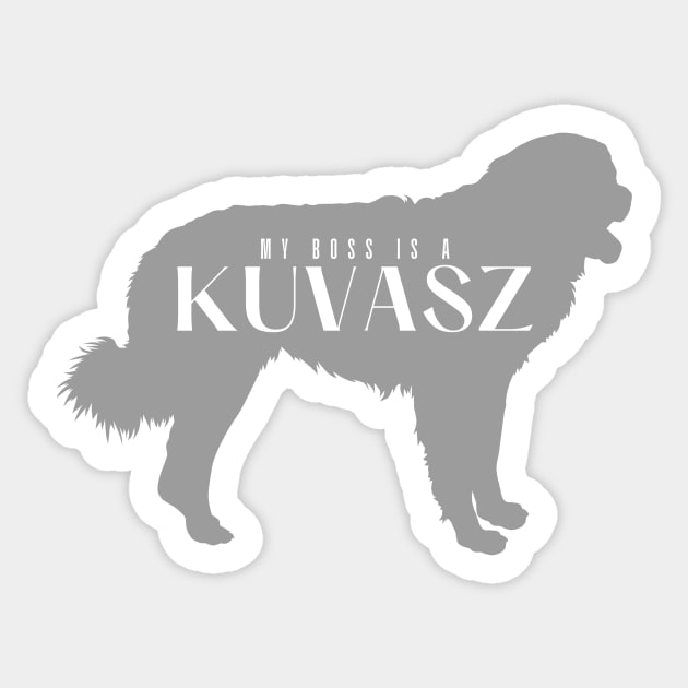 My Boss is a Kuvasz Sticker by That's My Doggy